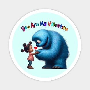 You Are My Valentine 2 Magnet